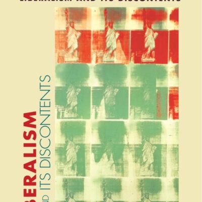 Liberalism and Its Discontents