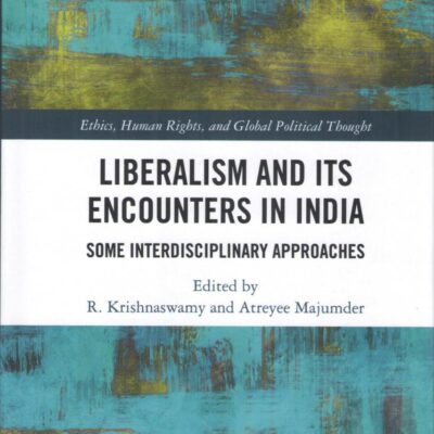 Liberalism and its Encounters in India