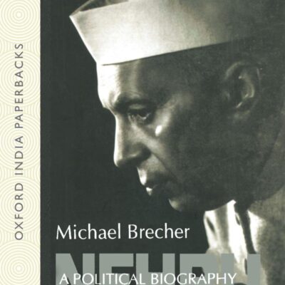 NEHRU: A POL BIOGRAPHY (OIP): A Political Biography