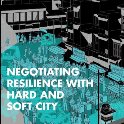 Negotiating Resilience with Hard and Soft City