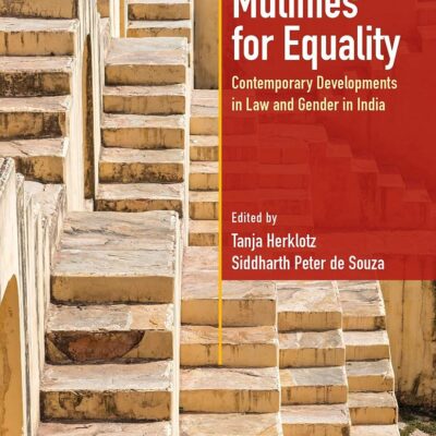Mutinies for Equality: Contemporary Developments in Law and Gender in India