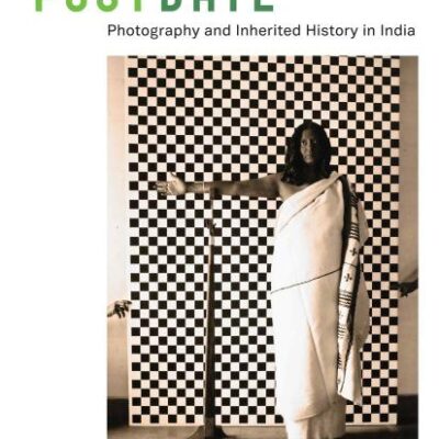 Postdate – Photography and Inherited History in India