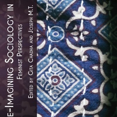 Re-Imagining Sociology in India: Feminist Perspectives