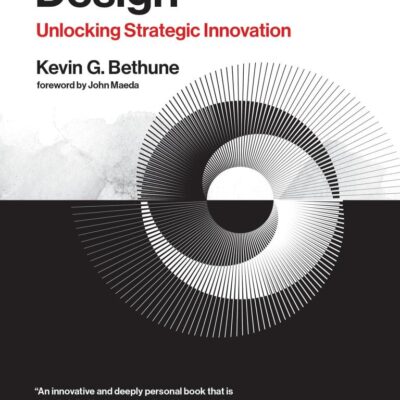 Reimagining Design: Unlocking Strategic Innovation