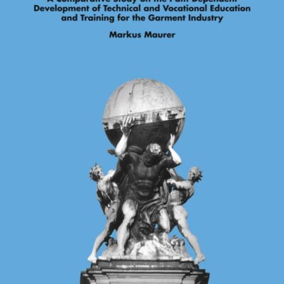 Skill Formation Regimes in South Asia: A Comparative Study on the Path-Dependent Development of Technical and Vocational Education and Training for ... Series / Bibliotheque d'Etudes Comparatives)