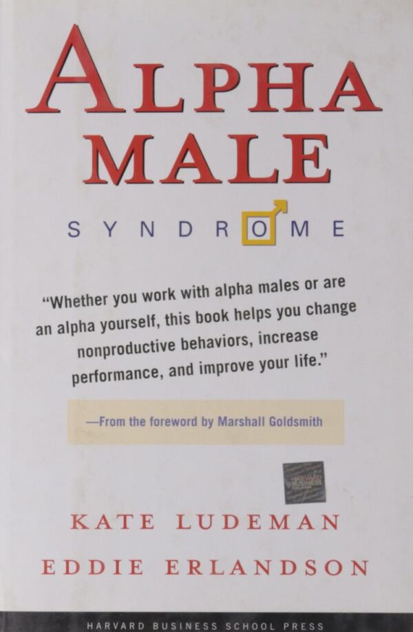 Alpha Male Syndrome: Curb the Belligerence