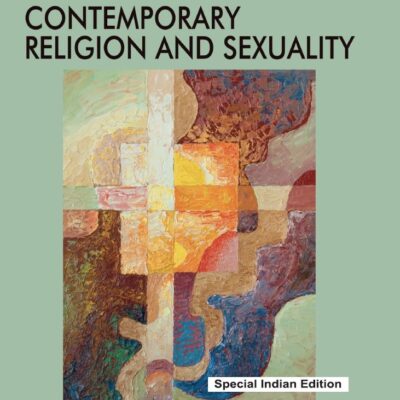 The Ashgate Research Companion to Contemporary Religion and Sexuality