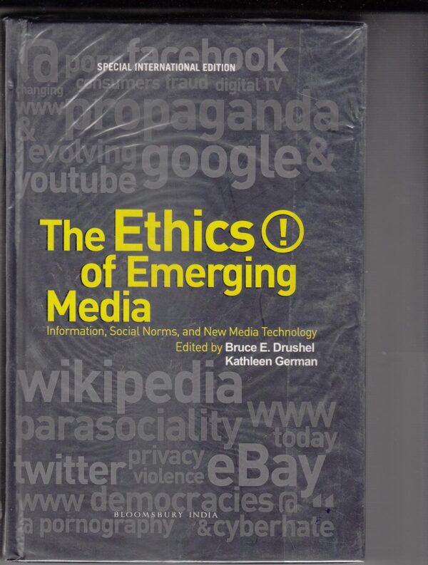 ETHICS! OF EMERGING MEDIA