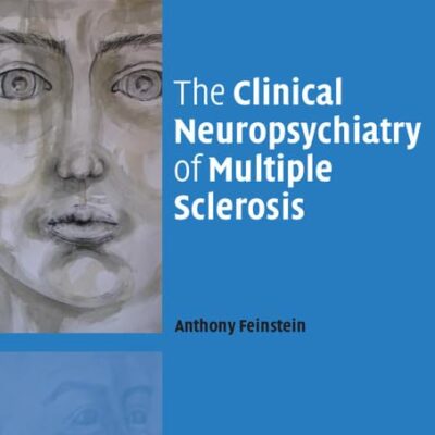 The Clinical Neuropsychiatry of Multiple Sclerosis