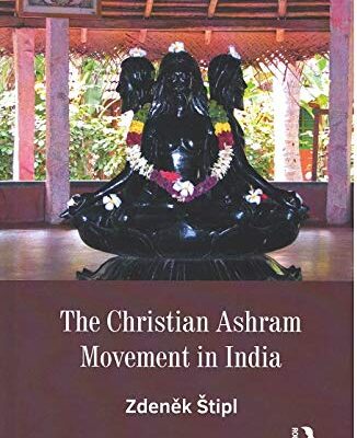 The Christian Ashram Movement in India
