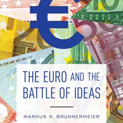 The Euro and the Battle of Ideas