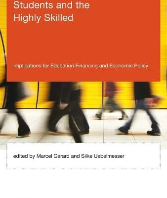 The Mobility of Students and the Highly Skilled: Implications for Education Financing and Economic Policy (CESifo Seminar Series)