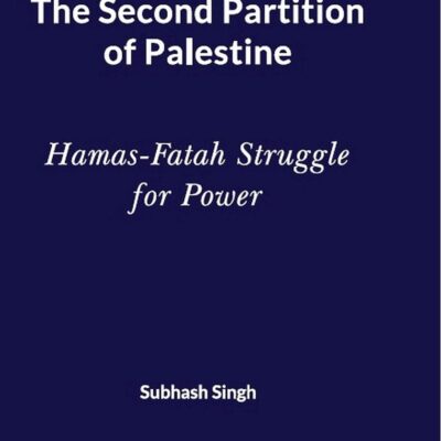 The Second Partition of Palestine: Hamas–Fatah Struggle for Power