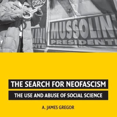 The Search for Neofascism: The Use and Abuse of Social Science