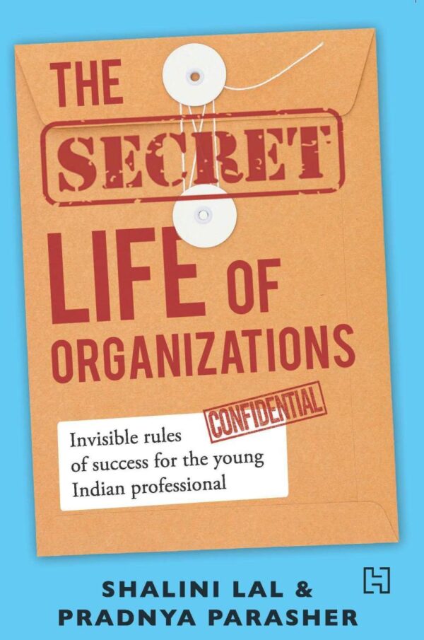 SECRET LIFE OF ORGANIZATIONS