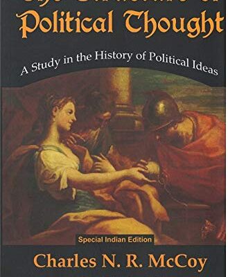 The Structure of Political Thought: A Study in the History of Political Ideas