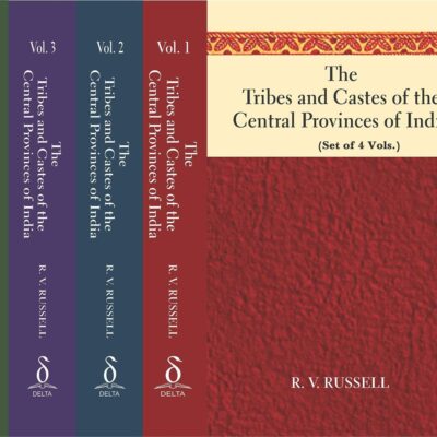 The Tribes and Castes of the Central Provinces of India: (set of 4 vols)