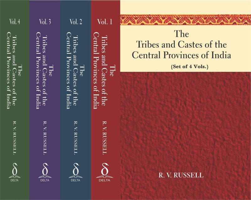 The Tribes and Castes of the Central Provinces of India: (set of 4 vols)