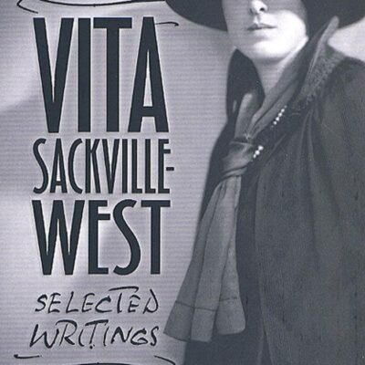 Vita Sackville Wesr: Selected Writings
