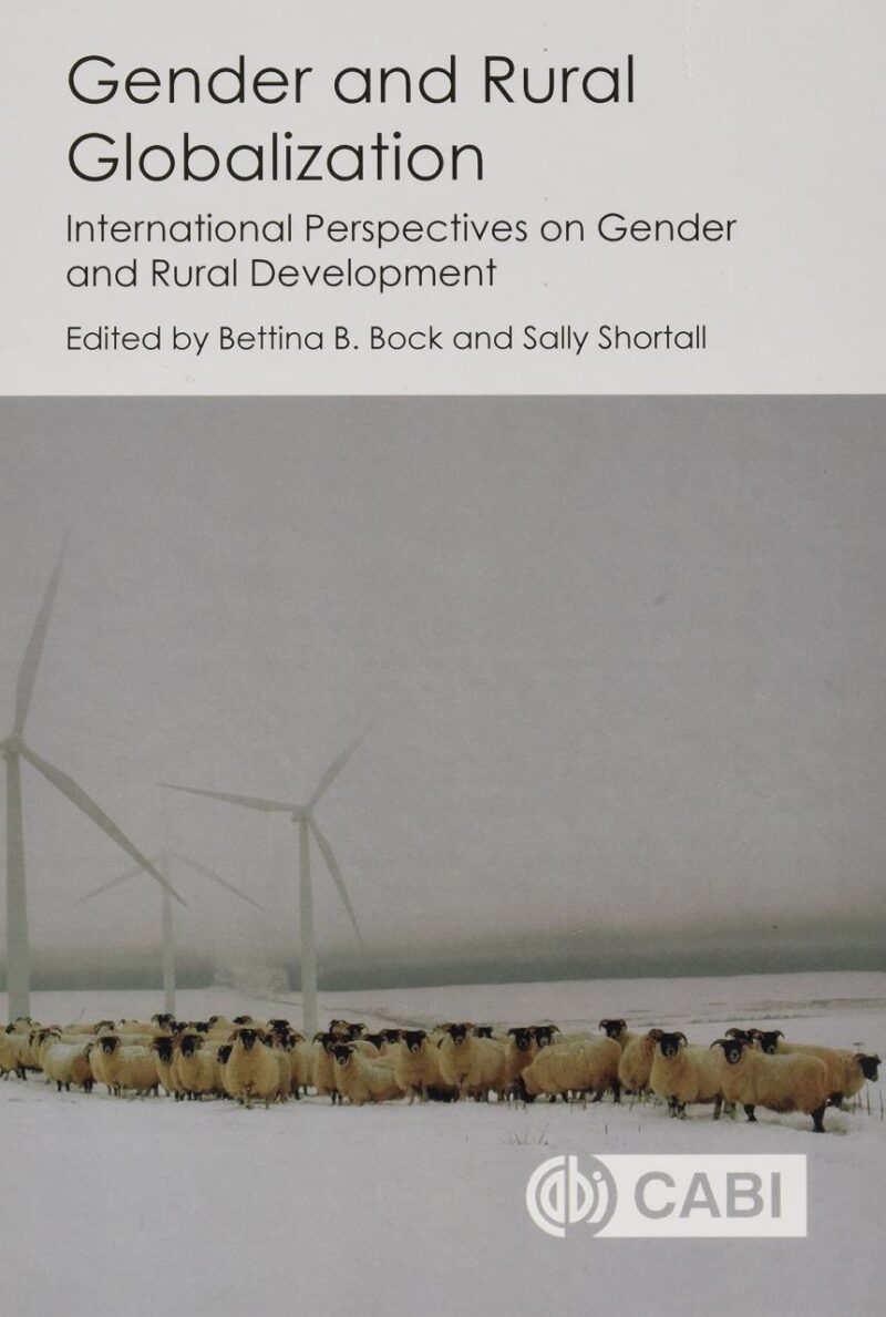 GENDER AND RURAL GLOBALIZATION: International Perspectives on Gender and Rural Development