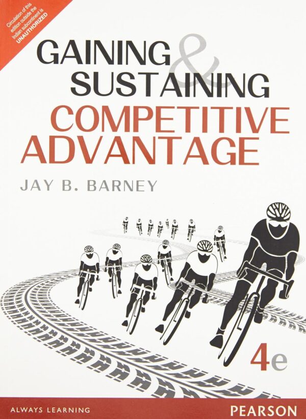 GAINING AND SUSTAINING COMPETITIVE ADVANTAGE
