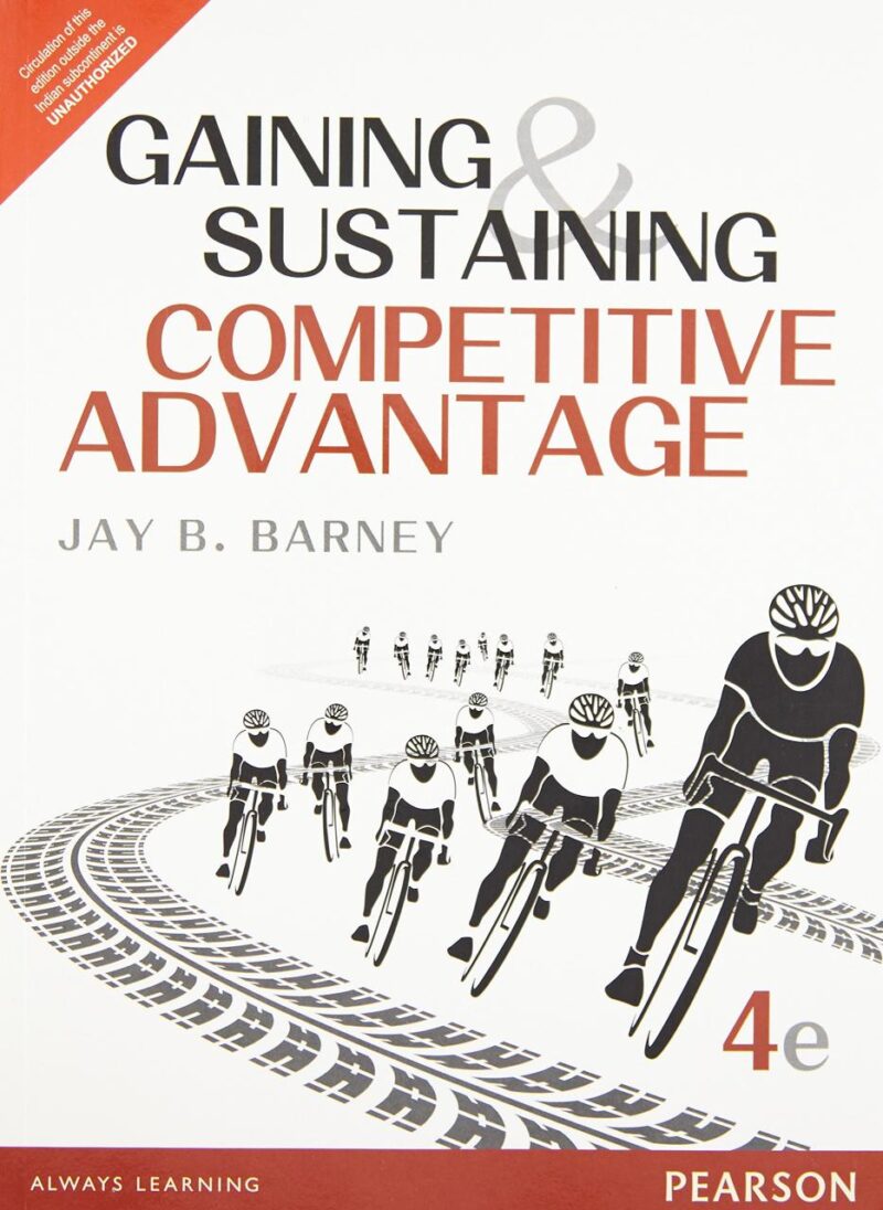 GAINING AND SUSTAINING COMPETITIVE ADVANTAGE