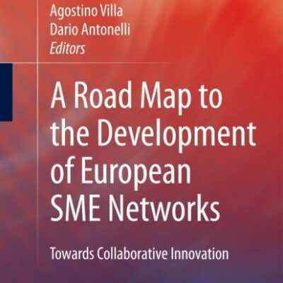 ROAD MAP TO THE DEVELOPMENT OF EUROPEAN SME NETWORKS: TOWARDS COLLABORATIVE INNOVATION