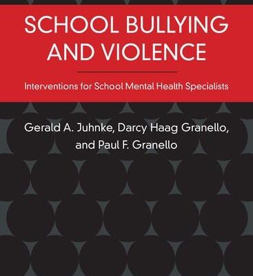 SCHOOL BULLYING AND VIOLENCE: Interventions for School Mental Health Specialists