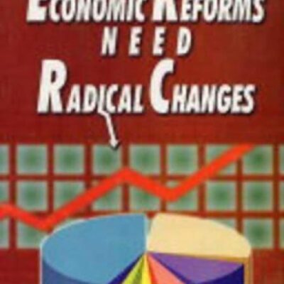 Economic Reforms Need Radical Change