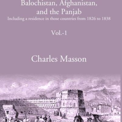 Narrative of various journeys in Balochistan