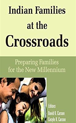 Indian Families At the Crossroad Preparing Families For the New Millenium