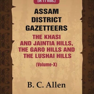 Assam District Gazetteer The Khasi And Jaintia Hills