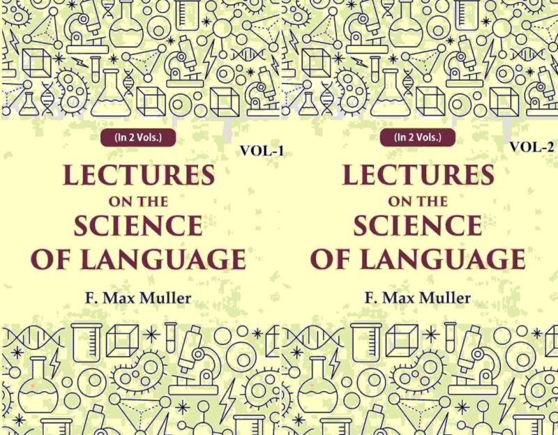 Lectures on the Science of Language 2 Vols. Set