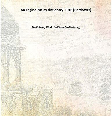 An English-Malay dictionary 1916 [Hardcover]