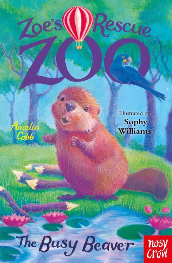 Zoe'S Rescue Zoo: The Busy Beaver