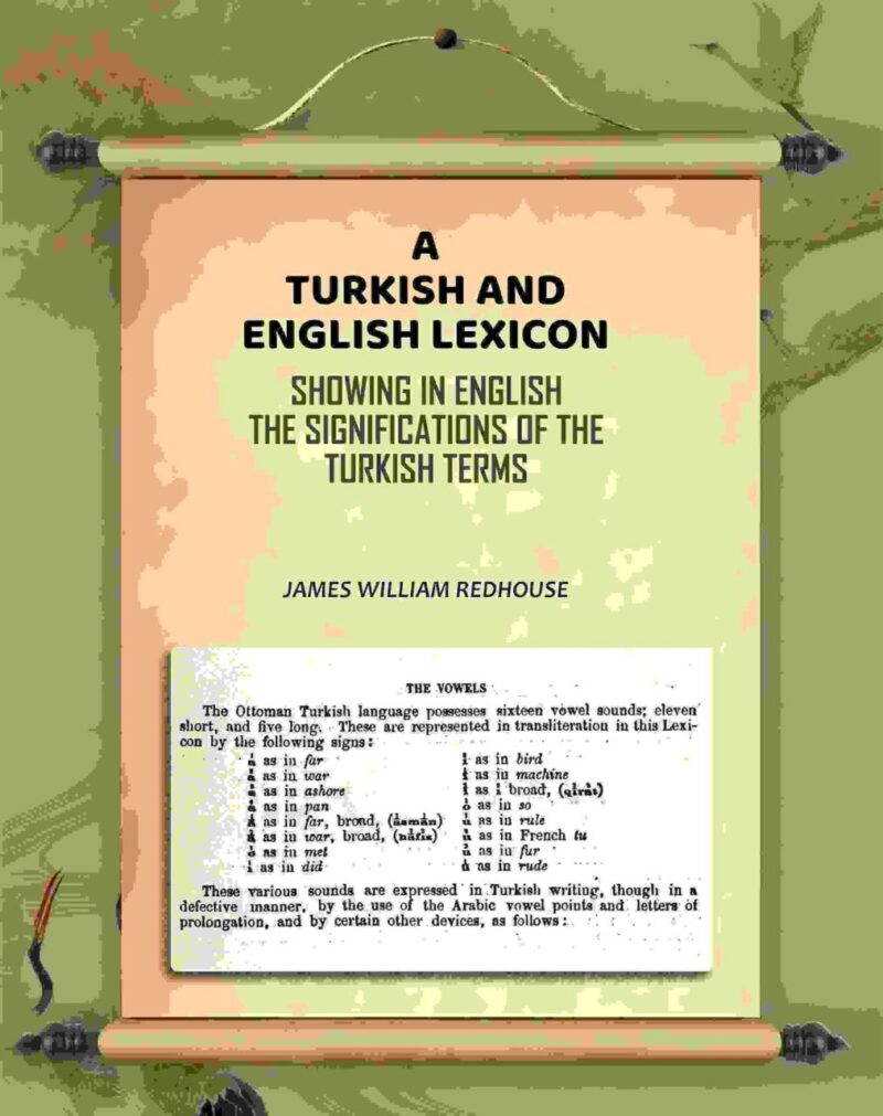A Lexicon English And Turkish 1911 [Hardcover]
