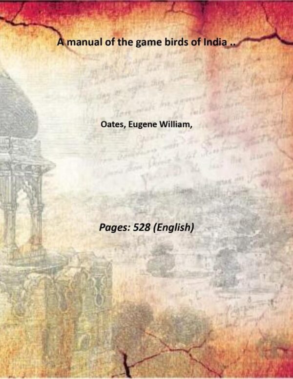 A manual of the game birds of India .. Volume 2 [Hardcover]