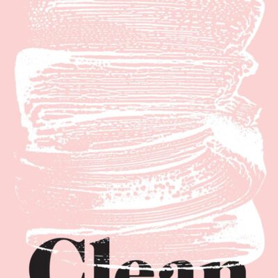 Clean: The gripping new literary thriller from the International Booker Prize Shortlisted Author