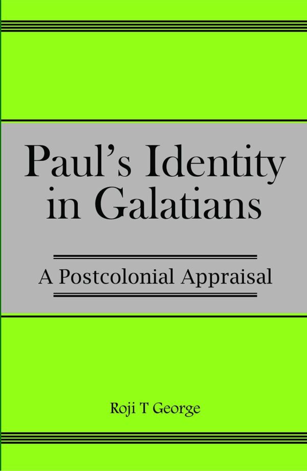 Paul's Identity in Galatians : A Postcolonial Appraisal