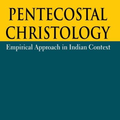 Pentecostal Christology : Empirical Approach in Indian Context