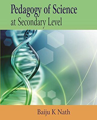 PEDAGOGY OF SCIENCE: at Secondary Level