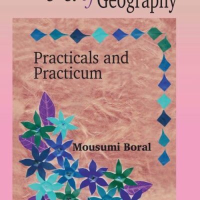 PEDAGOGY OF GEOGRAPHY: PRACTICALS AND PRACTICUM
