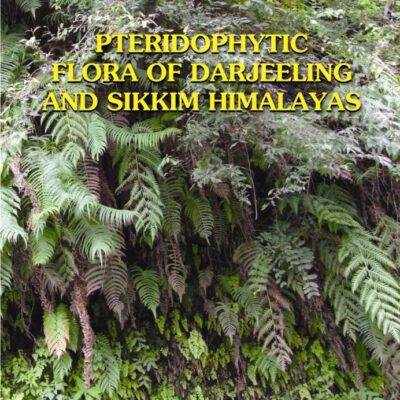 Pteridophytic Flora Of Darjeeling And Sikkim Himalayas