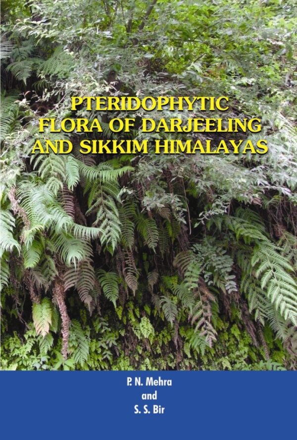 Pteridophytic Flora Of Darjeeling And Sikkim Himalayas