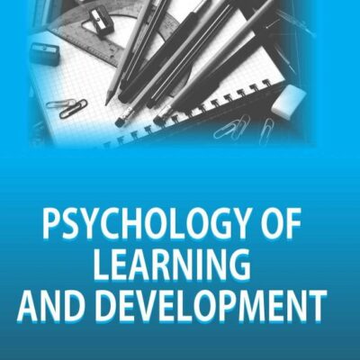 PSYCHOLOGY OF LEARNING AND DEVELOPMENT