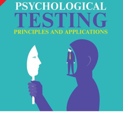 PSYCHOLOGICAL TESTING: PEARSON NEW INTERNATIONAL EDITION: PRINCIPLES AND APPLICATIONS