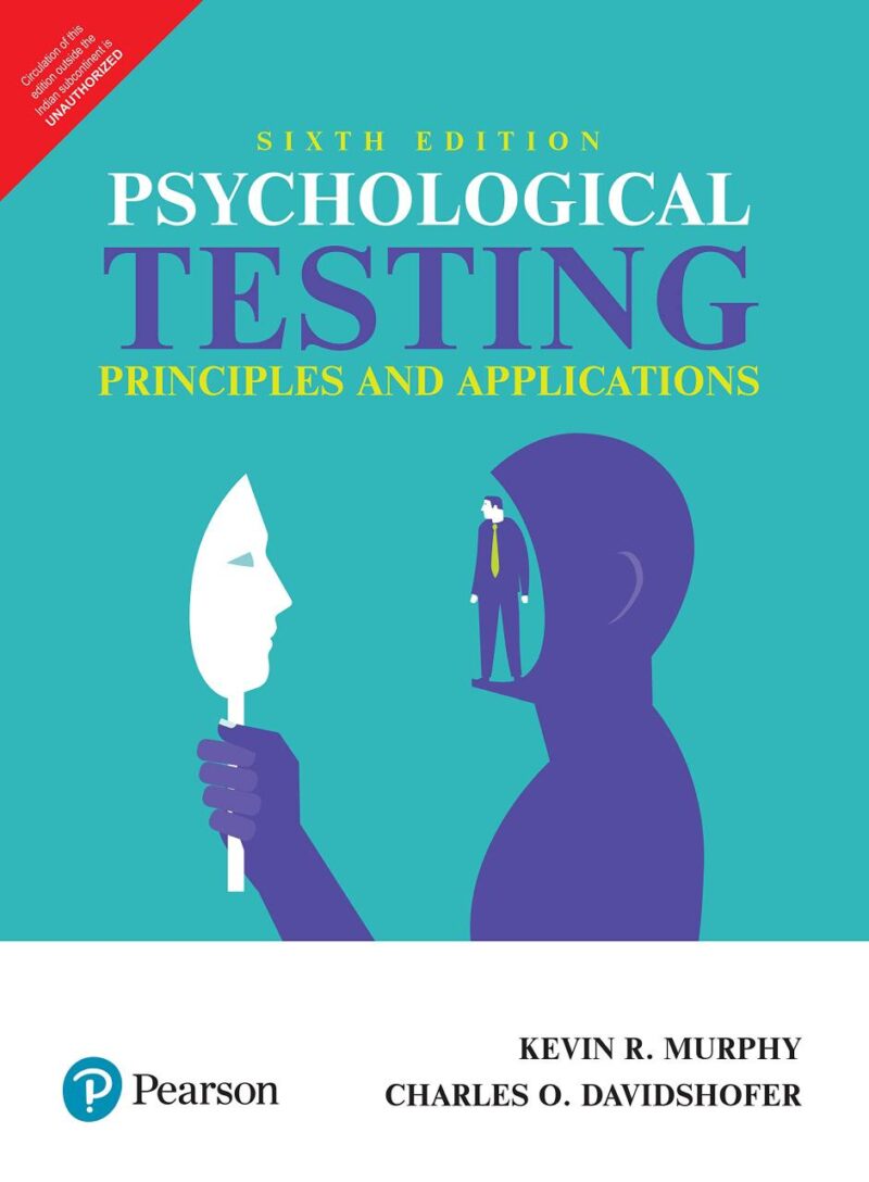 PSYCHOLOGICAL TESTING: PEARSON NEW INTERNATIONAL EDITION: PRINCIPLES AND APPLICATIONS