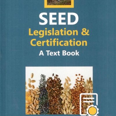Seed Legislation and Certification: A Text Book