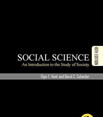SOCIAL SCIENCE: AN INTRODUCTION TO THE STUDY OF SOCIETY