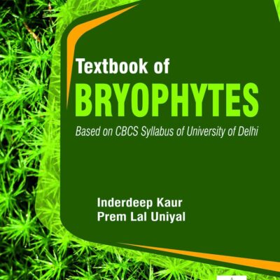 Textbook of Bryophytes: Based on CBCS Syllabus of University of Delhi (9788194276081)
